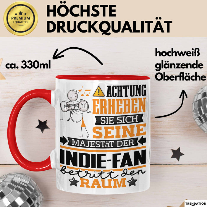 Indie-Fan Geschenk Tasse Lustiger Spruch Erheben Sie Sich Der Indie-Fan Betritt den Raum Rot Trendation