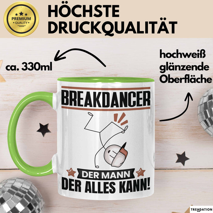 Breakdancer Tasse Geschenk für Breakdancer Der Mann Der Alles Kann Geschenkidee zum Geburtstag Grün Trendation