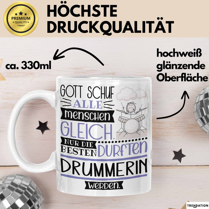 Drummerin Geschenk Becher Tasse Gott Schuf Alle Menschen Gleich Nur Die Besten Durfeten Drummerin Werden Geschenkidee Lustig Weiß Trendation