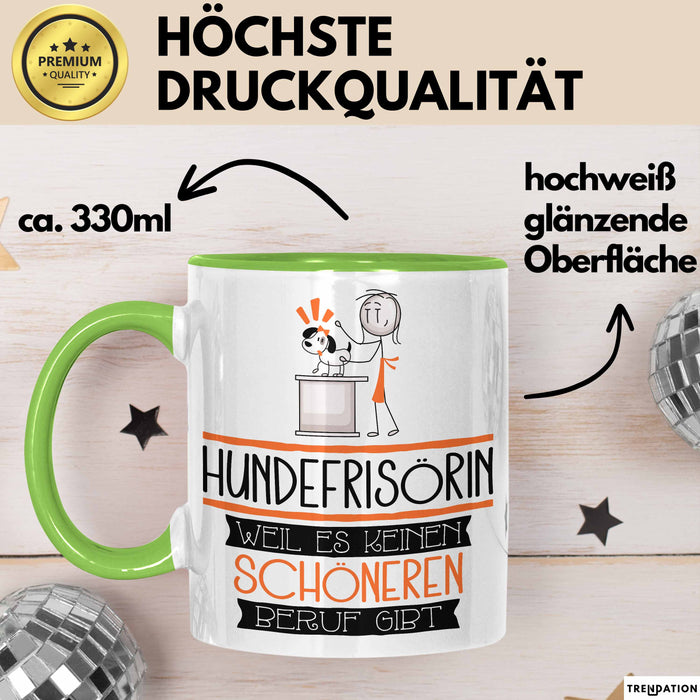Hundefrisörin Weil Es Keinen Schöneren Beruf Gibt Tasse Geschenk für Eine Hundefrisörin Lustig Grün Trendation