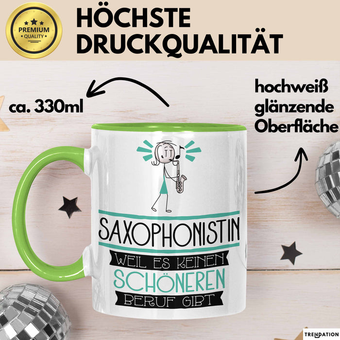 Saxophonistin Weil Es Keinen Schöneren Beruf Gibt Tasse Geschenk für Eine Saxophonistin Lustig Grün Trendation