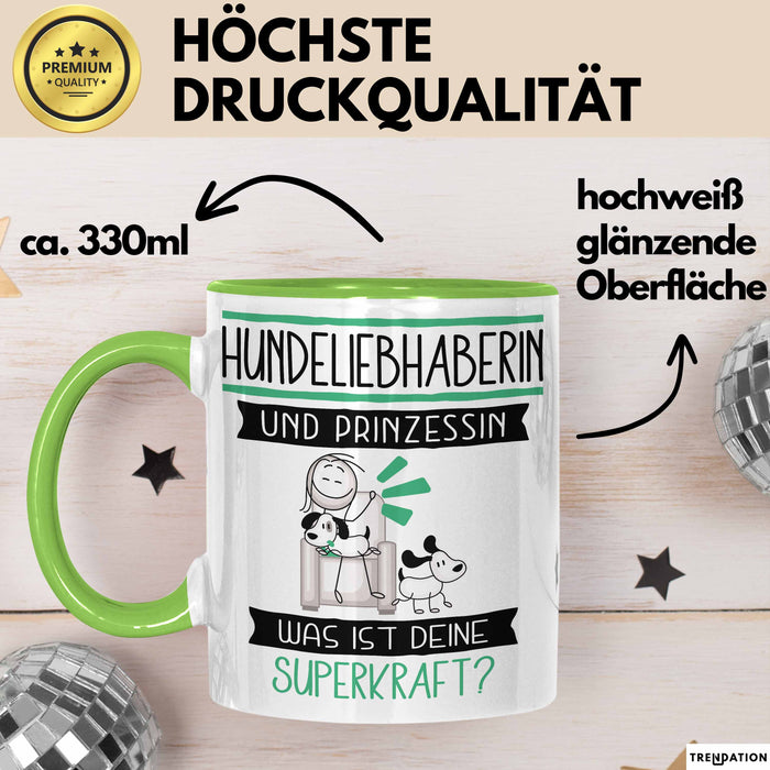 Hundeliebhaberin Und Prinzessin Tasse Geschenk Für Eine Hundeliebhaberin Geburtstag Was Ist Deine Superkraft Grün Trendation
