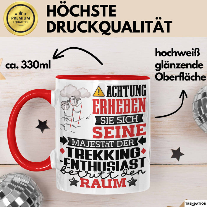 Trekking-Enthusiast Geschenk Tasse Lustiger Spruch Erheben Sie Sich Der Trekking-Enthusiast Betritt den Raum Rot Trendation