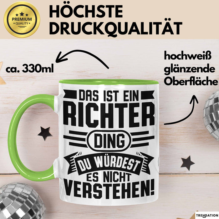 Richter Tasse Geschenk Das Ist Ein Richter Ding Du Würdest Es Nicht Verstehen Becher Jura Grün Trendation