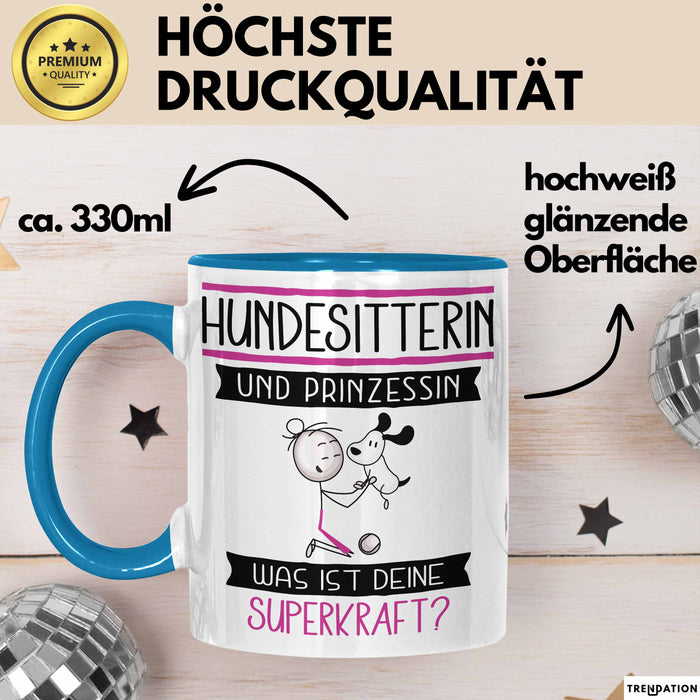 Hundesitterin Und Prinzessin Tasse Geschenk Für Eine Hundesitterin Geburtstag Was Ist Deine Superkraft Blau Trendation