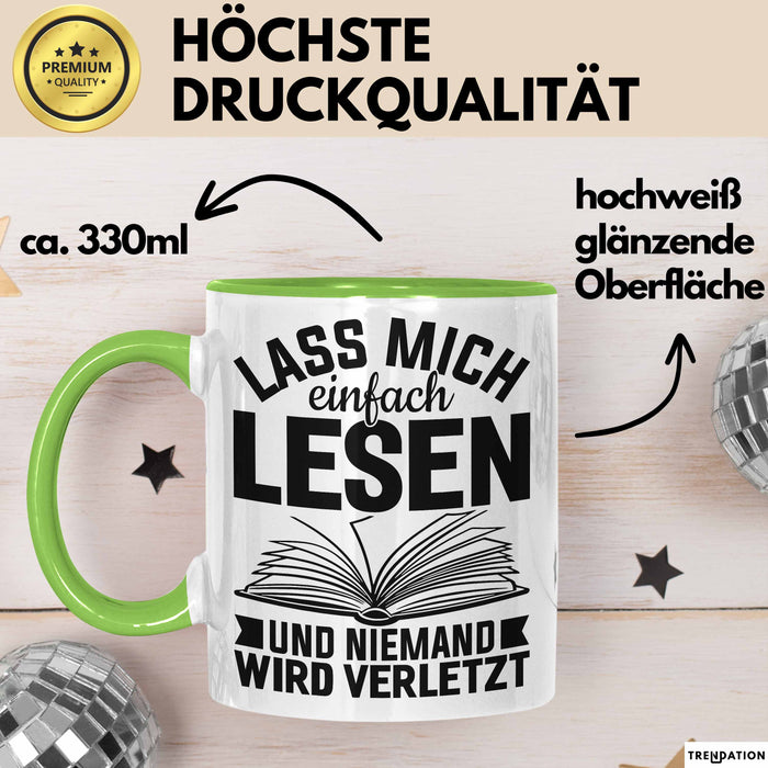 Leseratte Tasse Geschenk Lass Mich Einfach Lesen Und Niemand Wird Verletzt Bücher Grün Trendation