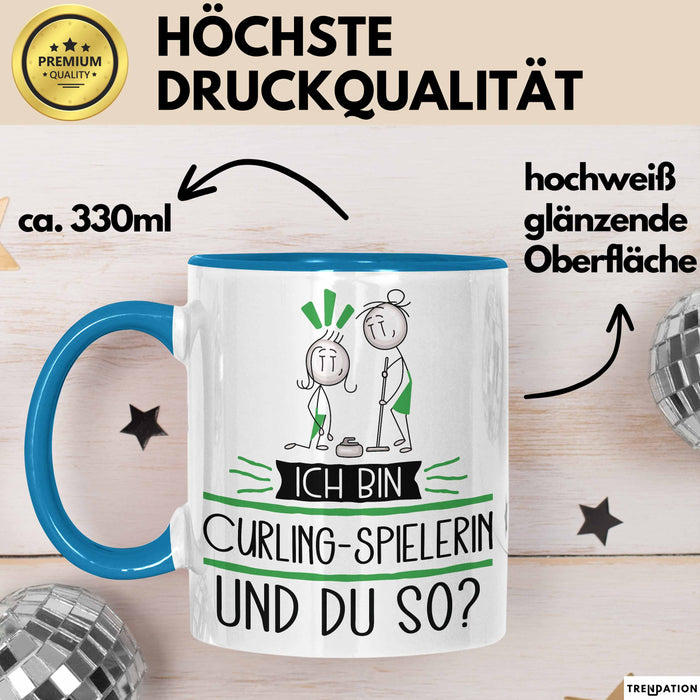 Curling-Spielerin Tasse Geschenk Ich Bin Curling-Spielerin Und Du So Geschenkidee Lustiger Spruch Becher Blau Trendation