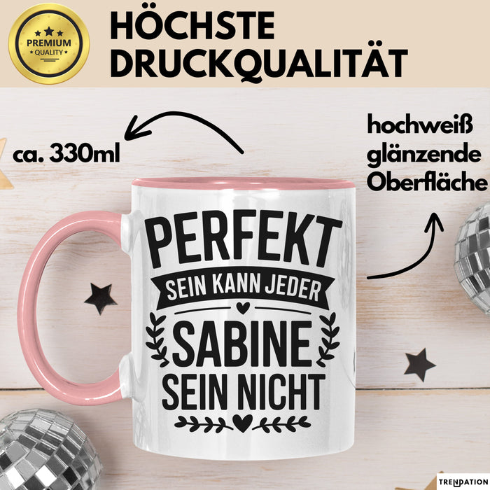 Sabine Tasse Geschenk Perfekt Sein Kann Jeder Geschenkidee Geburtstag Rosa Trendation