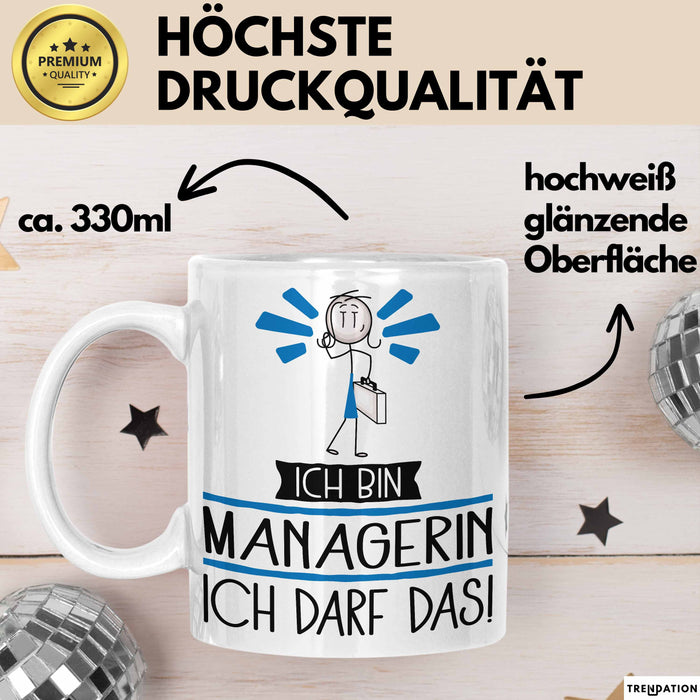 Geschenk für Managerin Tasse Lustige Geschenkidee Geburtstag Ich Bin Managerin Ich Darf Das Weiß Trendation