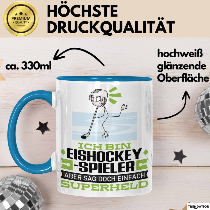 Eishockeyspieler Geschenk Tasse Ich Bin Eishockeyspieler Aber Sag Doch Einfach Superheld Lustige Geschenkdiee für Eishockeyspieler Kaffee-Becher Blau Trendation