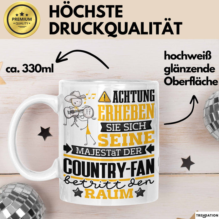 Country-Fan Geschenk Tasse Lustiger Spruch Erheben Sie Sich Der Country-Fan Betritt den Raum Weiß Trendation