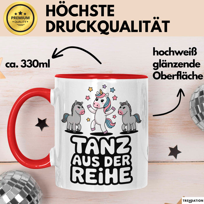 Tänzer Tanzendes Einhorn Tasse Geschenk Lustige Geschenkidee Spruch Tanz Aus Der Reihe Rot Trendation