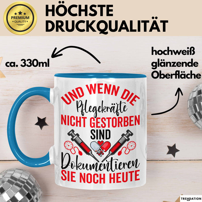 Krankenschwester Pflege Betreuung Tasse Geschenk Lustige Geschenkidee Spruch Und Wenn Die Pflegekräfte Nicht Gestorben Sind Blau Trendation