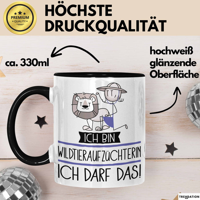 Geschenk für Wildtieraufzüchterin Tasse Lustige Geschenkidee Geburtstag Ich Bin Wildtieraufzüchterin Ich Darf Das Trendation