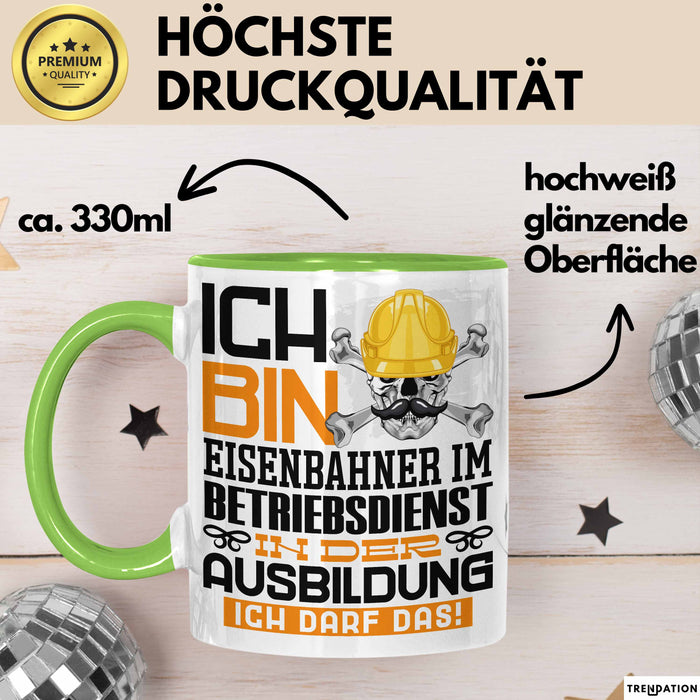 Eisenbahner im Betriebsdienst Ausbildung Tasse Geschenk Ich Bin Eisenbahner im Betriebsdienst In Der Ausbildung Ich Darf Das Geschenkidee Spruch Grün Trendation