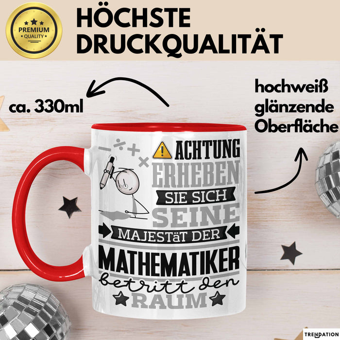 Mathematiker Geschenk Tasse Lustiger Spruch Erheben Sie Sich Der Mathematiker Betritt den Raum Rot Trendation