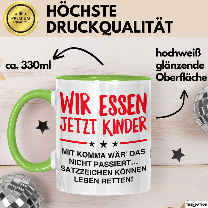 Deutschlehrer Unterricht Tasse Geschenk Lustige Geschenkidee Spruch Wir Essen Ü Jetzt Kinder Grün Trendation