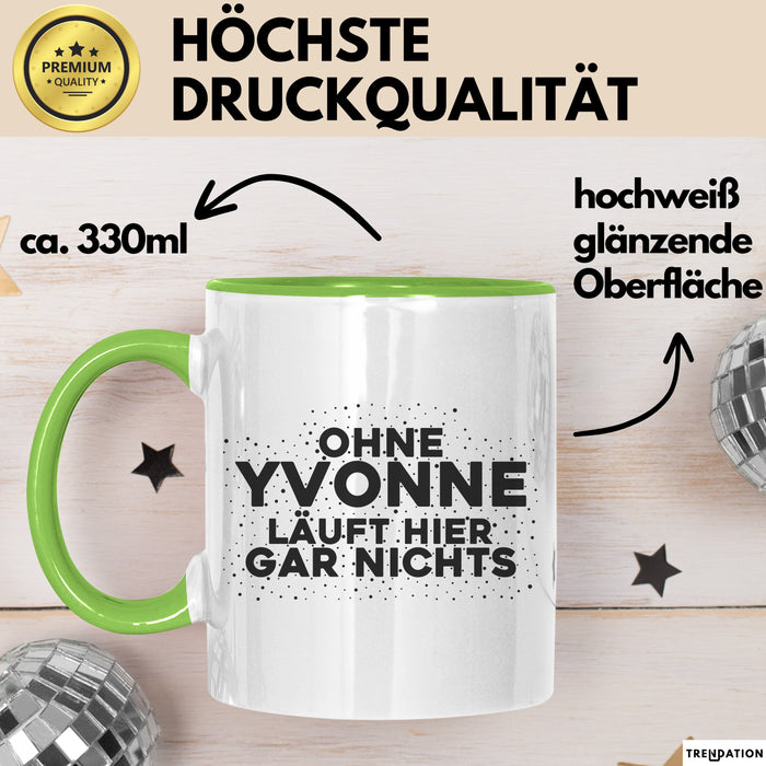 Yvonne Tasse Ohne Yvonne Laeuft Hier Gar Nichts Geschenk