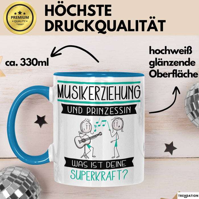 Musikerziehung Und Prinzessin Tasse Geschenk Für Eine Musikerziehung Geburtstag Was Ist Deine Superkraft Blau Trendation