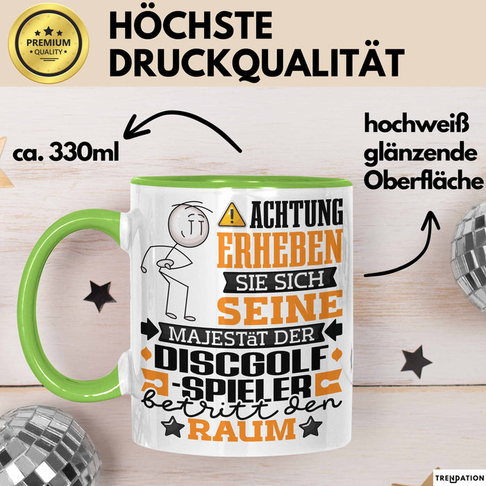 Discgolf-Spieler Geschenk Tasse Lustiger Spruch Erheben Sie Sich Der Discgolf-Spieler Betritt den Raum Grün Trendation