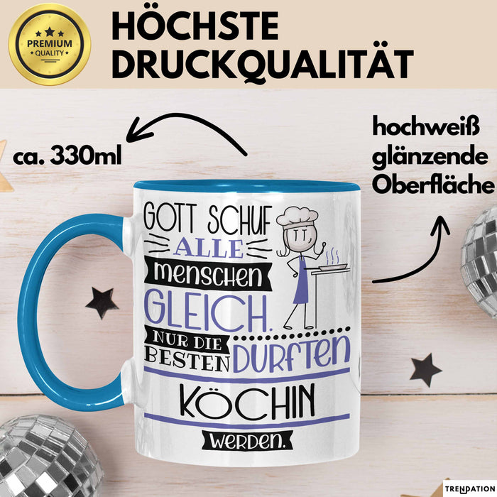 Köchin Geschenk Becher Tasse Gott Schuf Alle Menschen Gleich Nur Die Besten Durfeten Köchin Werden Geschenkidee Lustig Blau Trendation