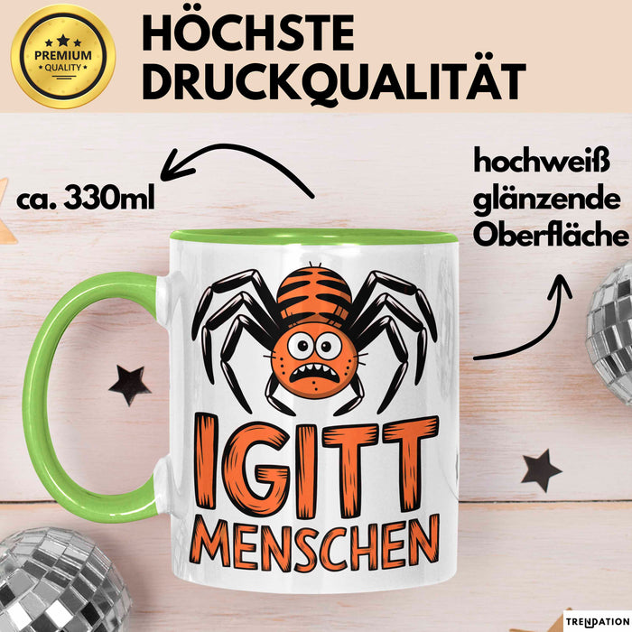 Spinne Vogelspinne Tier Tasse Geschenk Lustige Geschenkidee Spruch Igitt Menschen Grün Trendation