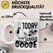 Gans Tasse Geschenk Today I Am A Serious Goose Kaffee-Becher Weiß Trendation