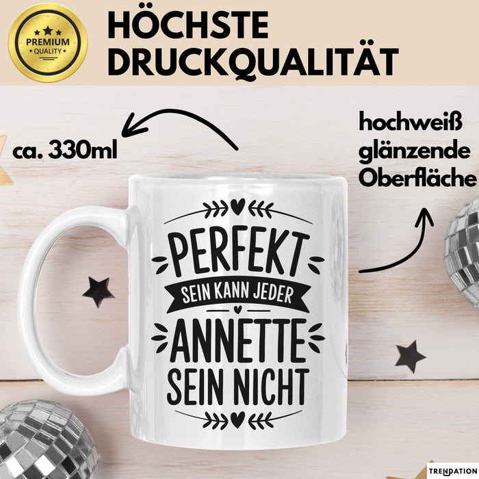 Annette Tasse Geschenk Perfekt Sein Kann Jeder Geschenkidee Geburtstag Weiß Trendation