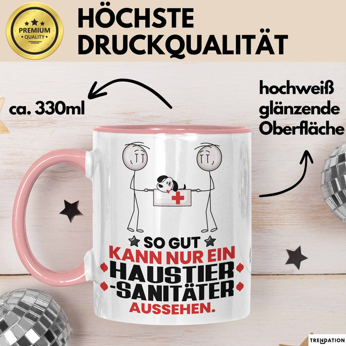 Haustiersanitäter Geschenk Tasse So Gut Kann Nur Ein Haustiersanitäter Aussehen Geschenkidee Kaffee-Becher Rosa Trendation