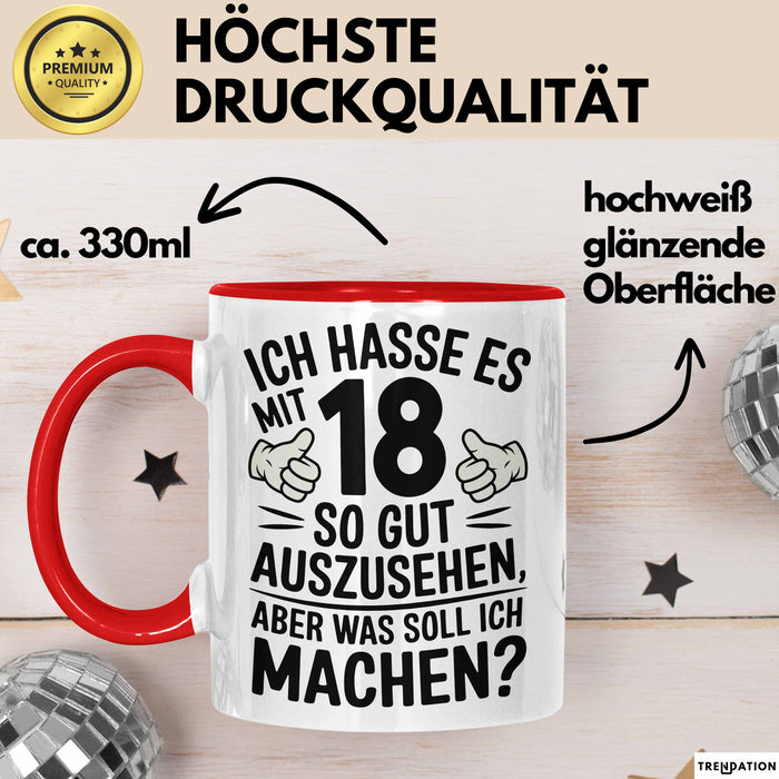 18 Geburtstag Teenager Tasse Geschenk Lustige Geschenkidee Spruch Ich Hasse Es Mit 18 So Gut Auszusehen Aber Was Soll Ich Machen Rot Trendation