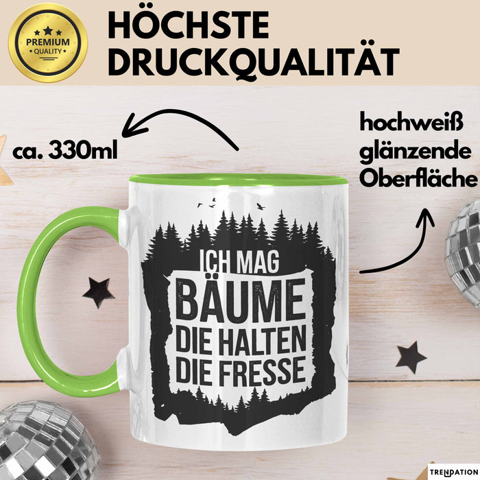 Outdoor Wandern Sarkasmus Tasse Geschenk Ich Mag Bäume Grün Trendation