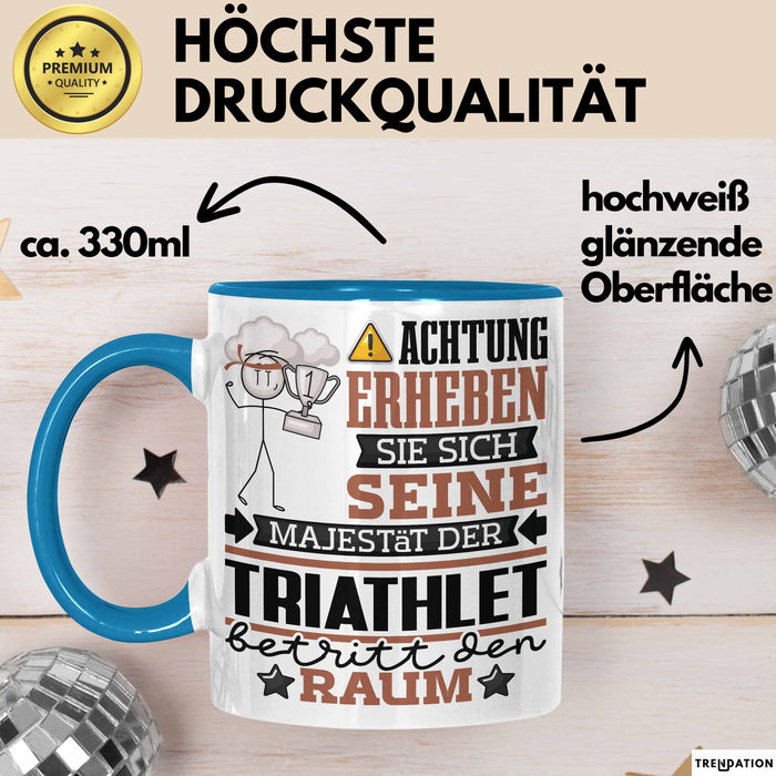Triathlet Geschenk Tasse Lustiger Spruch Erheben Sie Sich Der Triathlet Betritt den Raum Blau Trendation