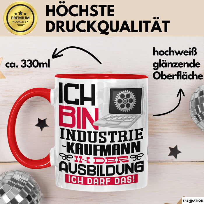 Industriekaufmann Ausbildung Tasse Geschenk Ich Bin Industriekaufmann In Der Ausbildung Ich Darf Das Geschenkidee Spruch Rot Trendation