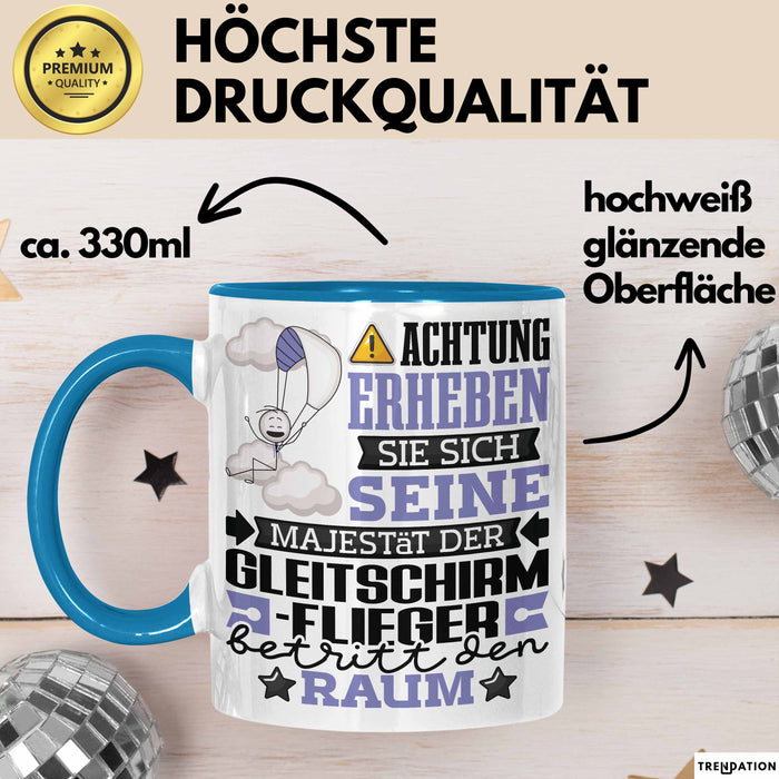 Gleitschirmflieger Geschenk Tasse Lustiger Spruch Erheben Sie Sich Der Gleitschirmflieger Betritt den Raum Blau Trendation