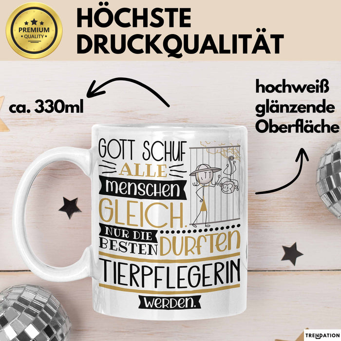 Tierpflegerin Geschenk Becher Tasse Gott Schuf Alle Menschen Gleich Nur Die Besten Durfeten Tierpflegerin Werden Geschenkidee Lustig Weiß Trendation