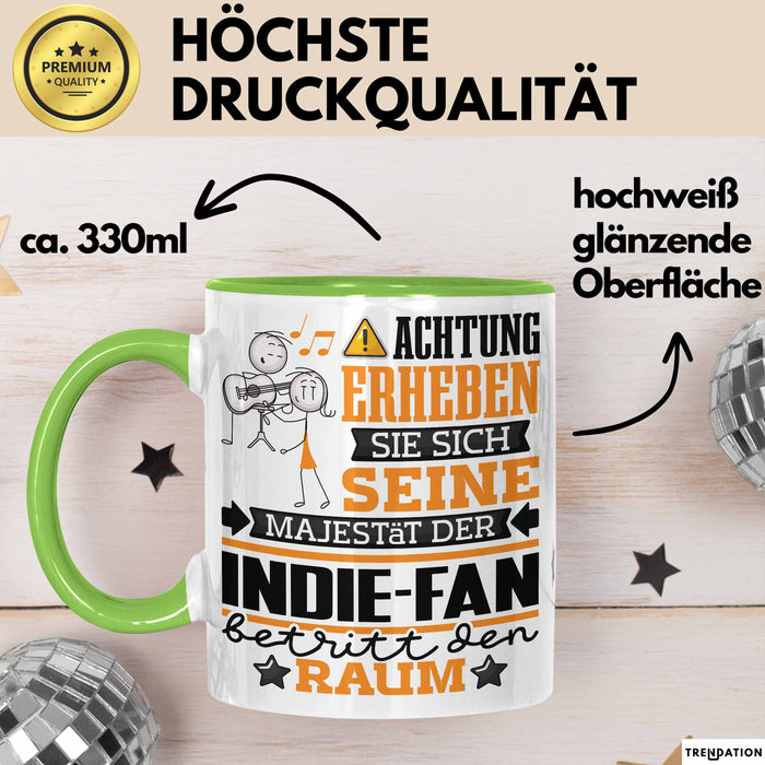Indie-Fan Geschenk Tasse Lustiger Spruch Erheben Sie Sich Der Indie-Fan Betritt den Raum Grün Trendation