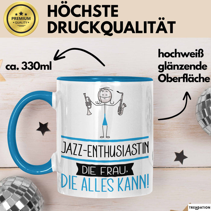 Jazz-Enthusiastin Geschenk Tasse Becher Die Frau Die Allen Kann Geschenkidee für eine Jazz-Enthusiastin Lustig Blau Trendation