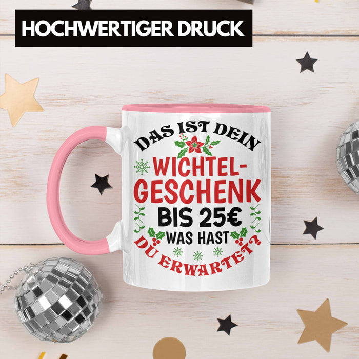 Wichtelgeschenk für 25 Euro Tasse Wichteln für Frauen Kollegen Wichtel-Tasse Schrottwichteln Rosa Trendation