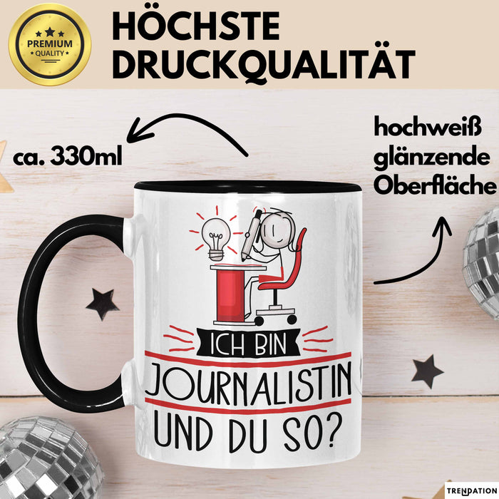 Journalistin Tasse Geschenk Ich Bin Journalistin Und Du So Geschenkidee Lustiger Spruch Becher Trendation