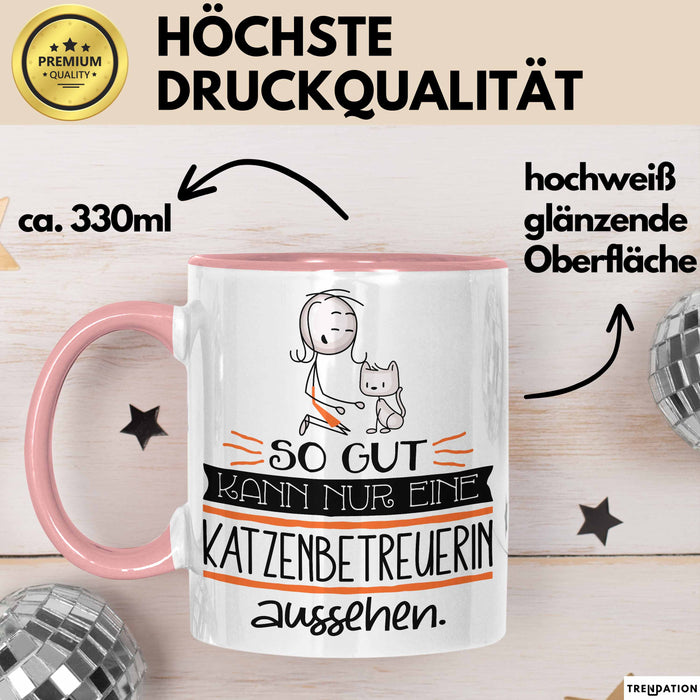 Katzenbetreuerin Geschenk Tasse So Gut Kann Nur Eine Katzenbetreuerin Aussehen Geschenkidee Geburtstag Weihnachten Lustig Rosa Trendation