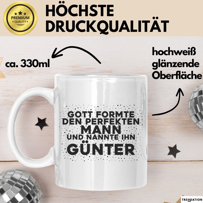 Guenter Tasse Gott Formte Den Perfekten Mann Und Nannte Ihn Guenter