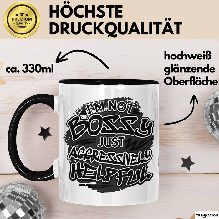Chef Tasse Geschenk Kollegin Geschenkidee Kollege I'm Not Bossy Im Just Aggressively Helpful Schwarz Trendation