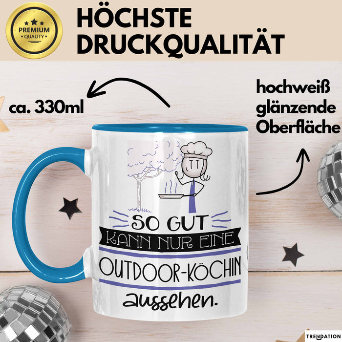 Outdoor-Köchin Geschenk Tasse So Gut Kann Nur Eine Outdoor-Köchin Aussehen Geschenkidee Geburtstag Weihnachten Lustig Blau Trendation