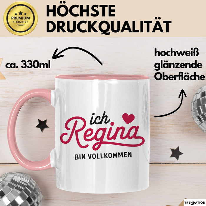 Regina Tasse Geschenk Ich Bin Vollkommen Regina Geschenkidee Geburtstag Rosa Trendation
