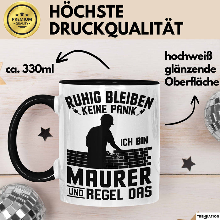 Maurer Tasse Geschenk Ruhig Bleiben Ich Bin Maurer Und Regel Das Geschenkidee Trendation
