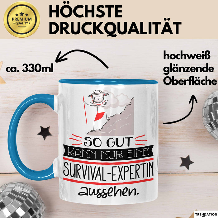 Survival-Expertin Geschenk Tasse So Gut Kann Nur Eine Survival-Expertin Aussehen Geschenkidee Geburtstag Weihnachten Lustig Blau Trendation