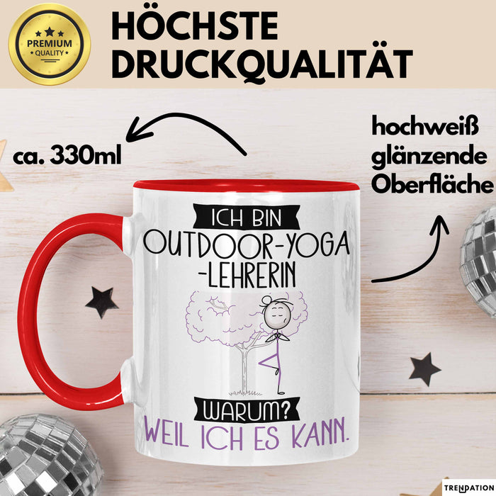 Outdoor-Yoga-Lehrerin Tasse Geschenk Ich Bin Outdoor-Yoga-Lehrerin Warum Weil Ich Es Kann Geschenkidee Geburtstag Rot Trendation