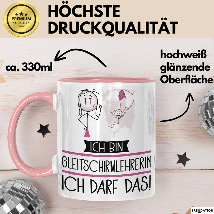 Geschenk für Gleitschirmlehrerin Tasse Lustige Geschenkidee Geburtstag Ich Bin Gleitschirmlehrerin Ich Darf Das Rosa Trendation