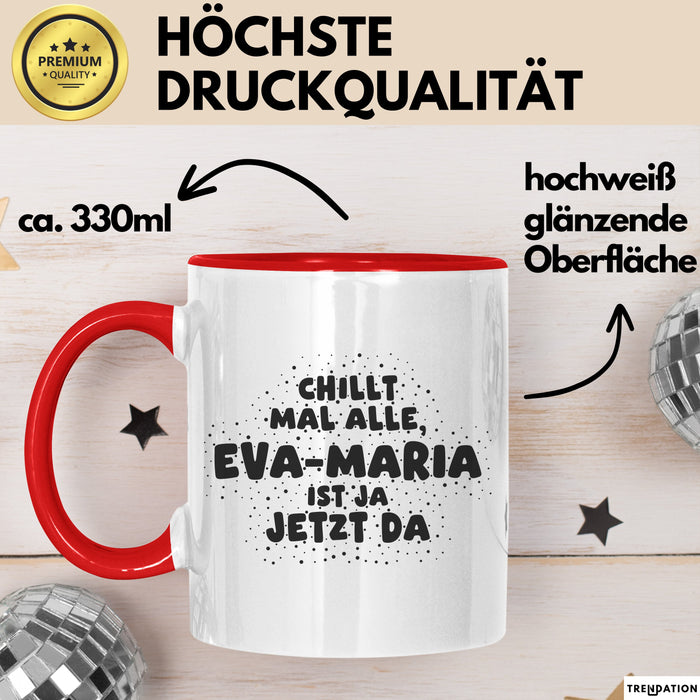 Eva-Maria Tasse Chillt Mal Alle, Eva-Maria Ist Ja Jetzt Da Geschenk