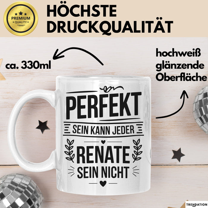 Renate Tasse Geschenk Perfekt Sein Kann Jeder Geschenkidee Geburtstag Weiß Trendation